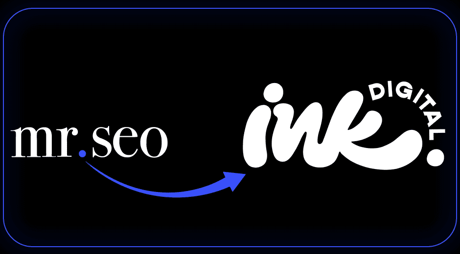 From Mr.SEO To Ink Digital: Our Rebrand